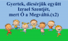 Gyermekóra – Ismét mondom örüljetek!