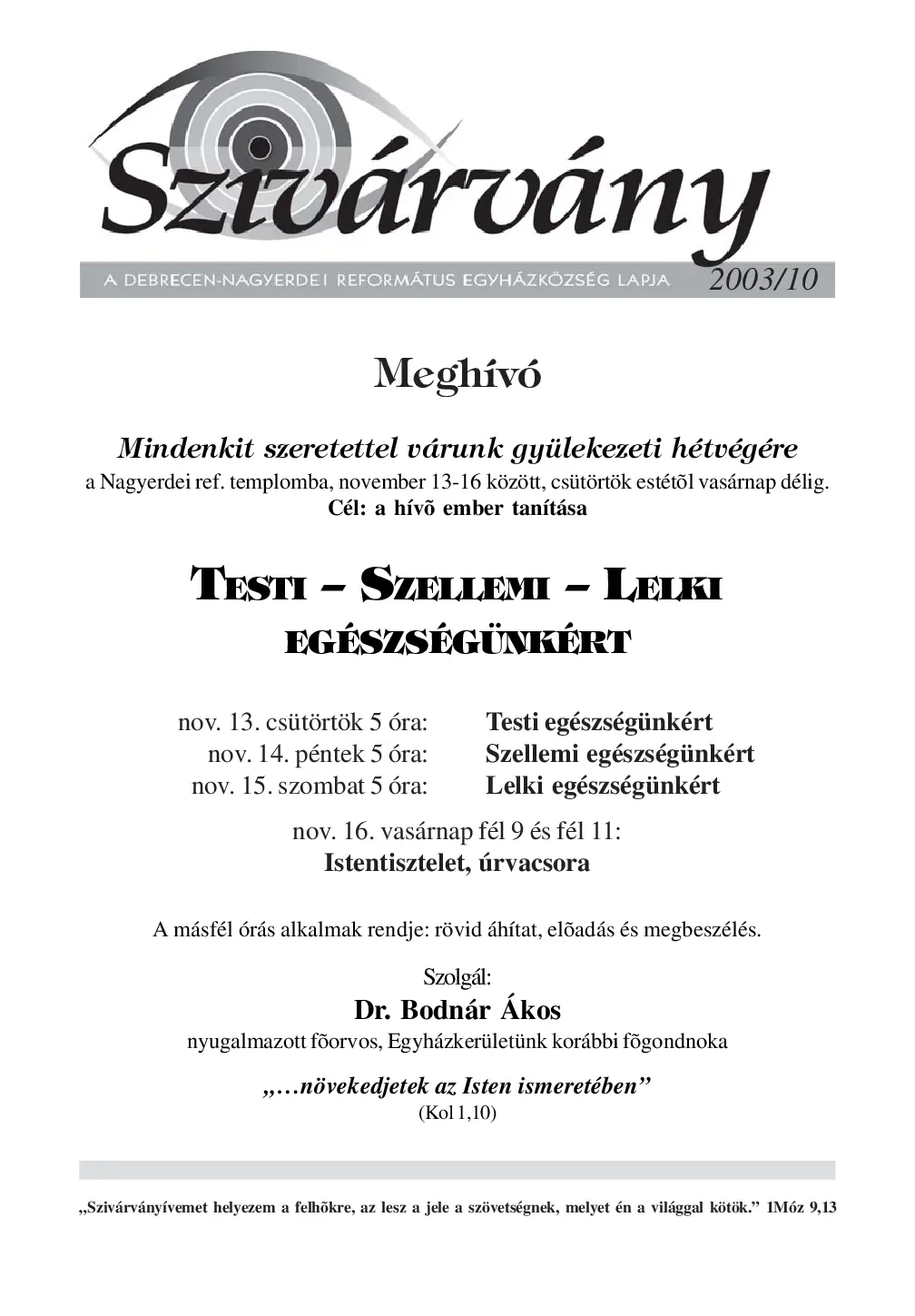 Mindenkit szeretettel várunk gyülekezeti hétvégére