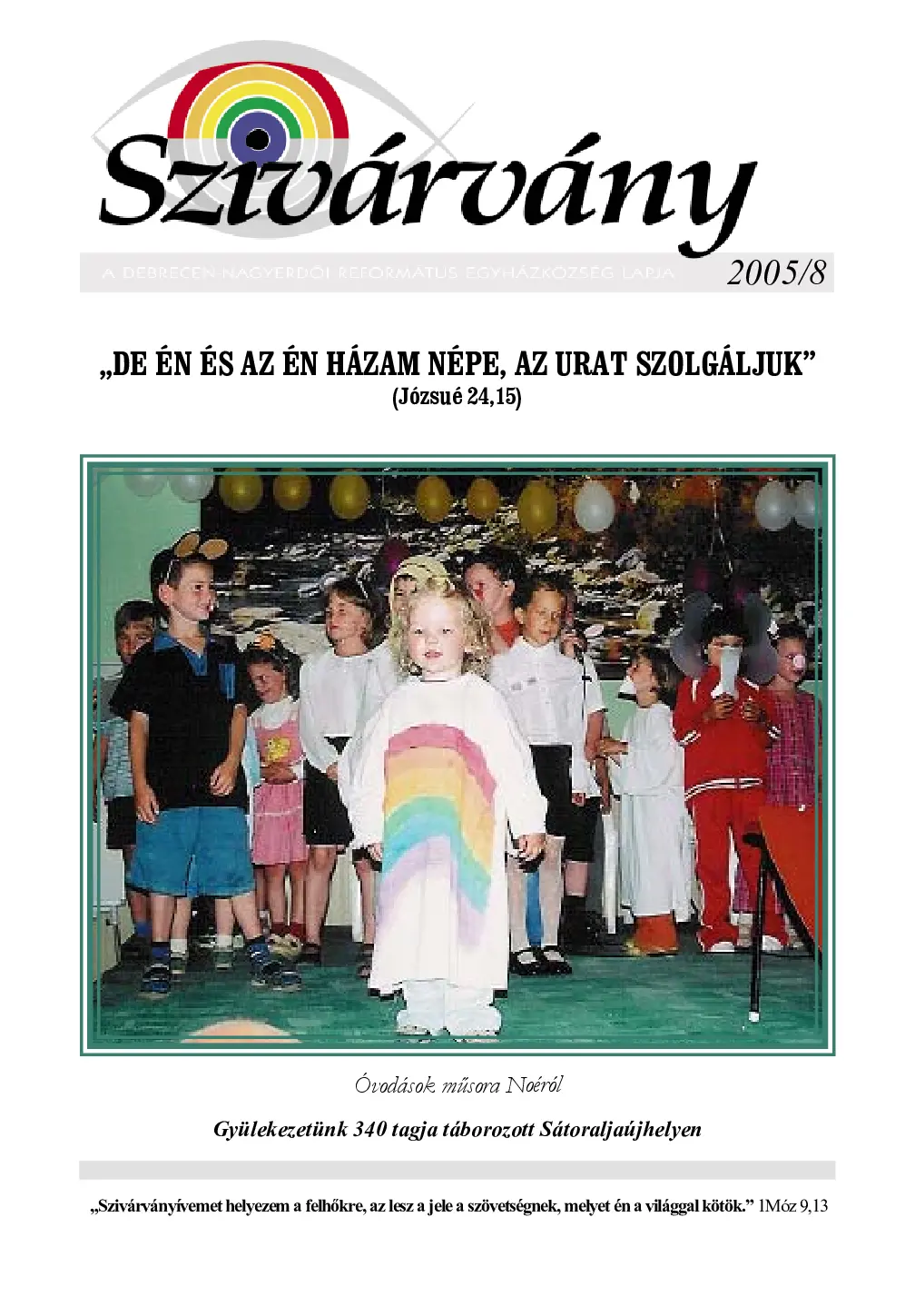 "De én és az én házam népe, az Urat szolgáljuk" (Józsué 24,15)