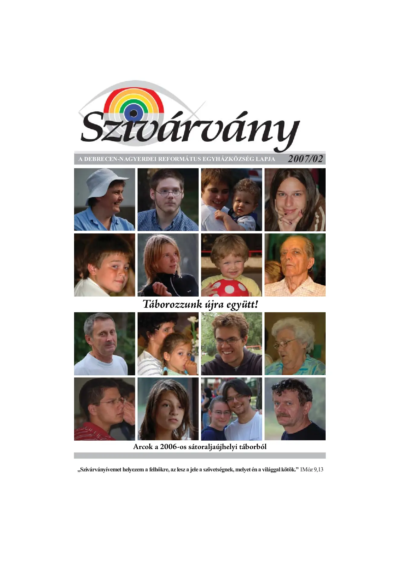 Arcok a 2006-os sátoraljaújhelyi táborból