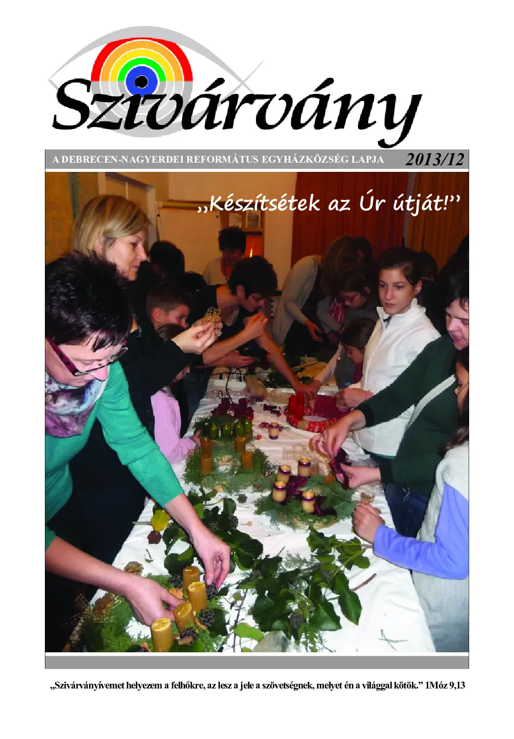 „Készítsétek az Úr útját!”
