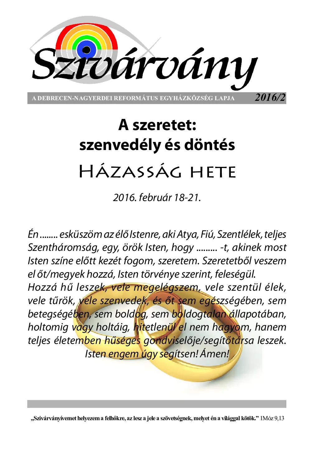 A szeretet: szenvedély és döntés – Házasság hete
