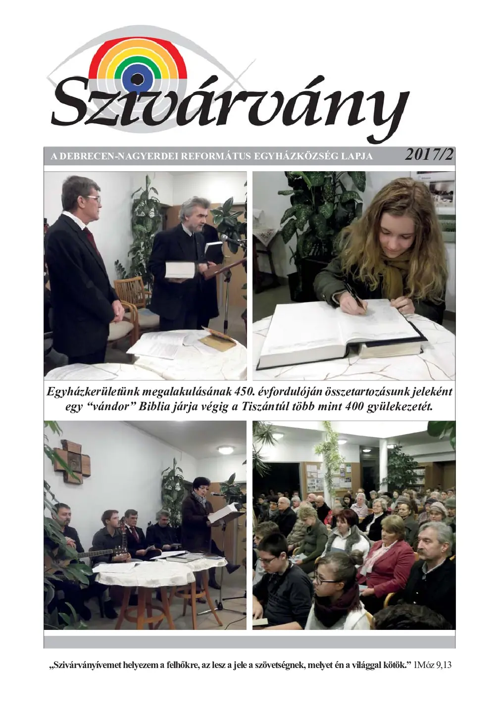 … egy “vándor” Biblia járja végig a Tiszántúl több mint 400 gyülekezetét.