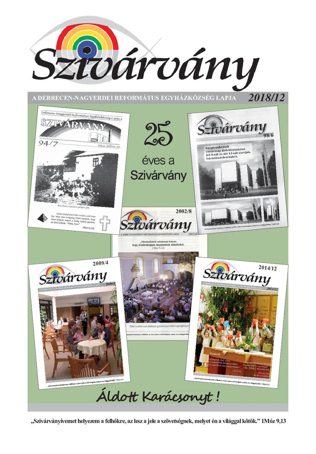 25 éves a Szivárvány!