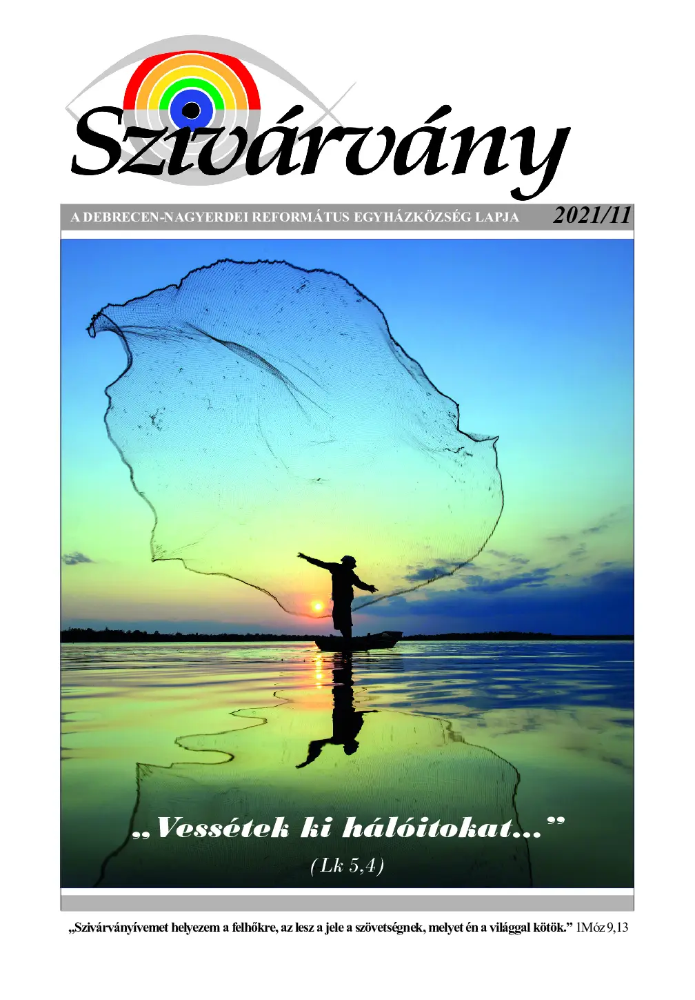 „Vessétek ki hálóitokat…” (Lk 5,4)