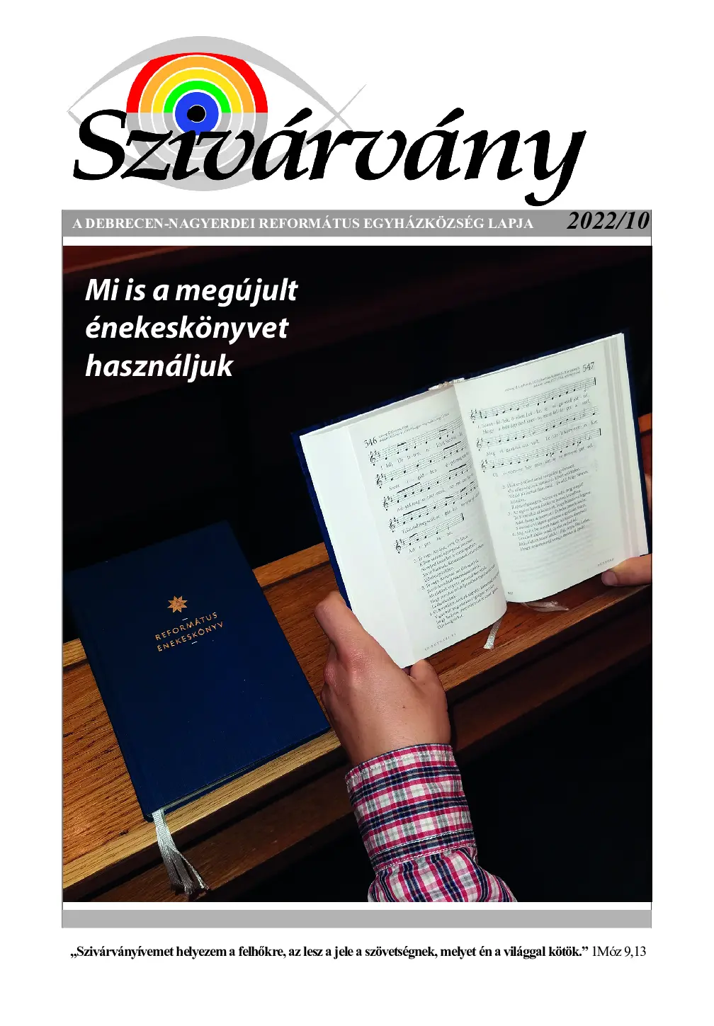 Mi is a megújult énekeskönyvet használjuk